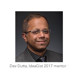 IdeaGist 2017 Mentors: Dev Dutta