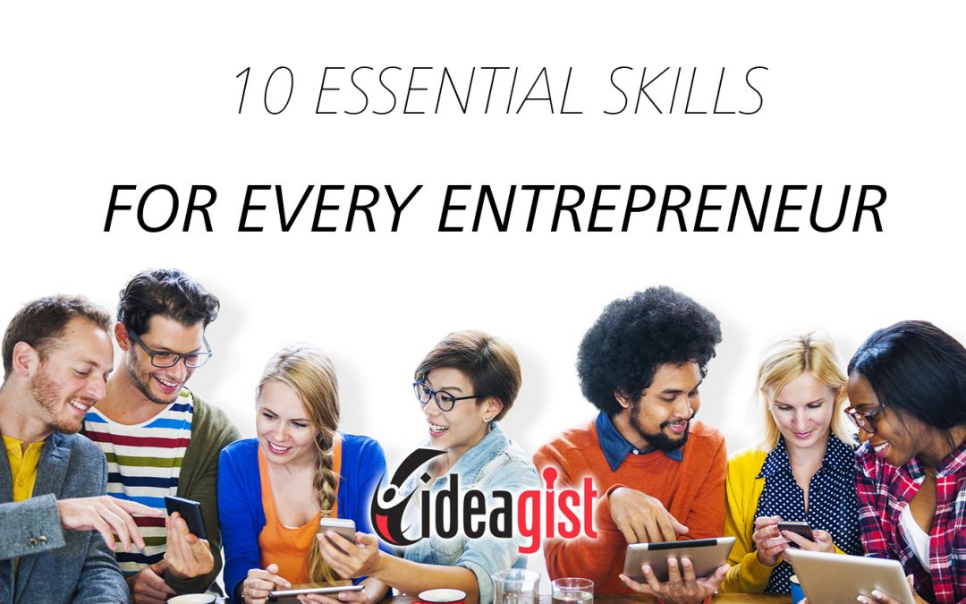 10 skills that are essential for every entrepreneur to learn
