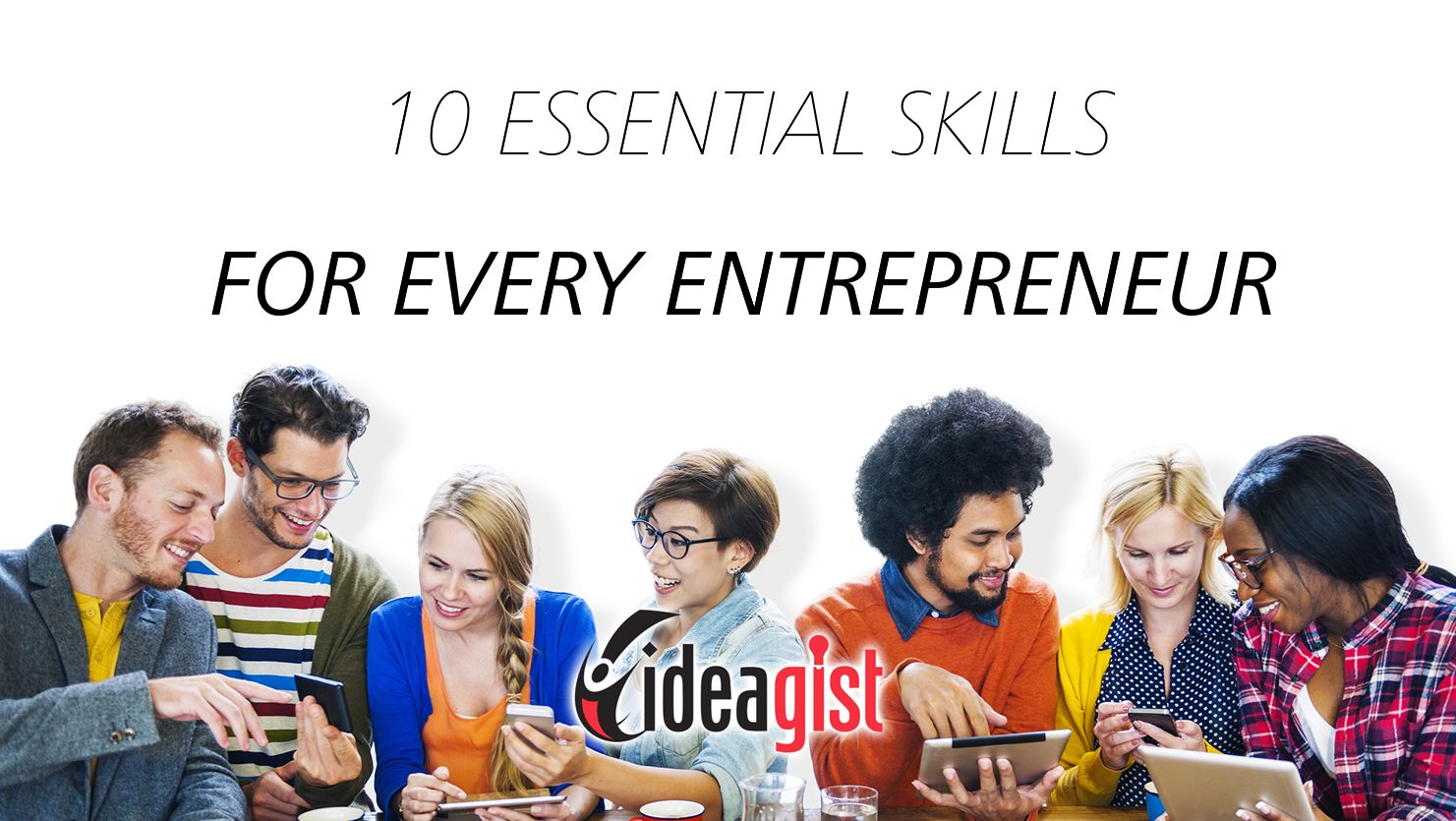 10 skills that are essential for every entrepreneur to learn